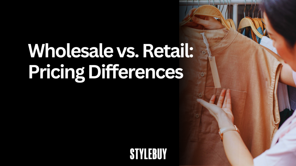 Wholesale vs. Retail: Pricing Differences