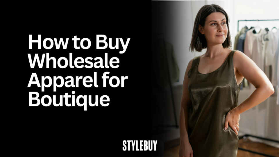 How to Buy Wholesale Apparel for Boutique (1)