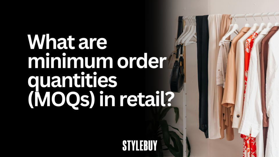 What are minimum order quantities (MOQs) in retail mean?