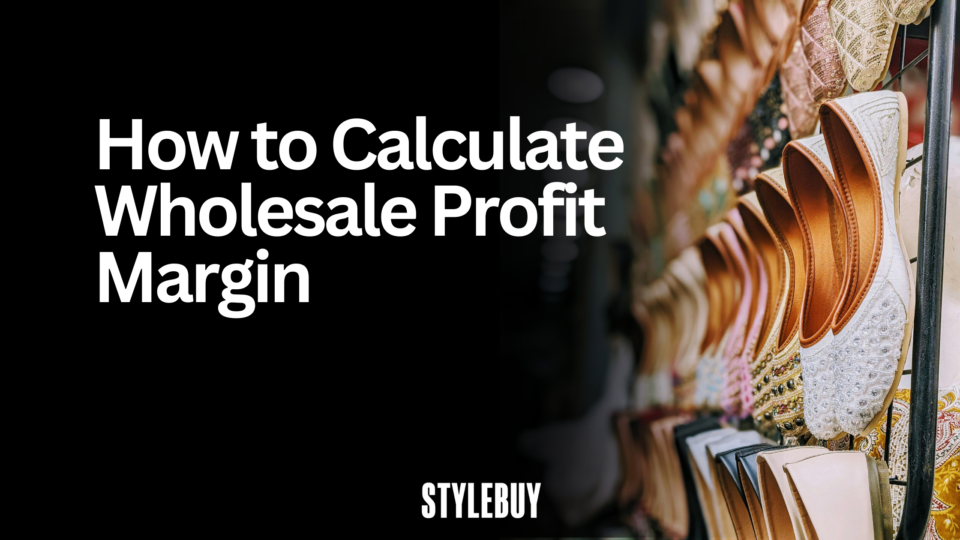 How to Calculate Wholesale Profit Margin