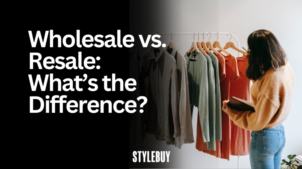 Wholesale vs. Resale: What’s the Difference?