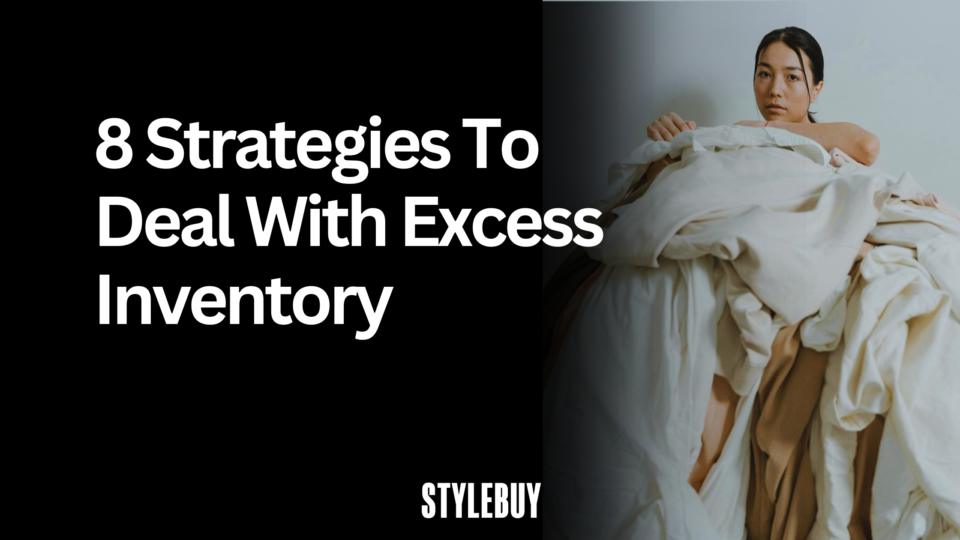 8 Strategies To Deal With Excess Inventory