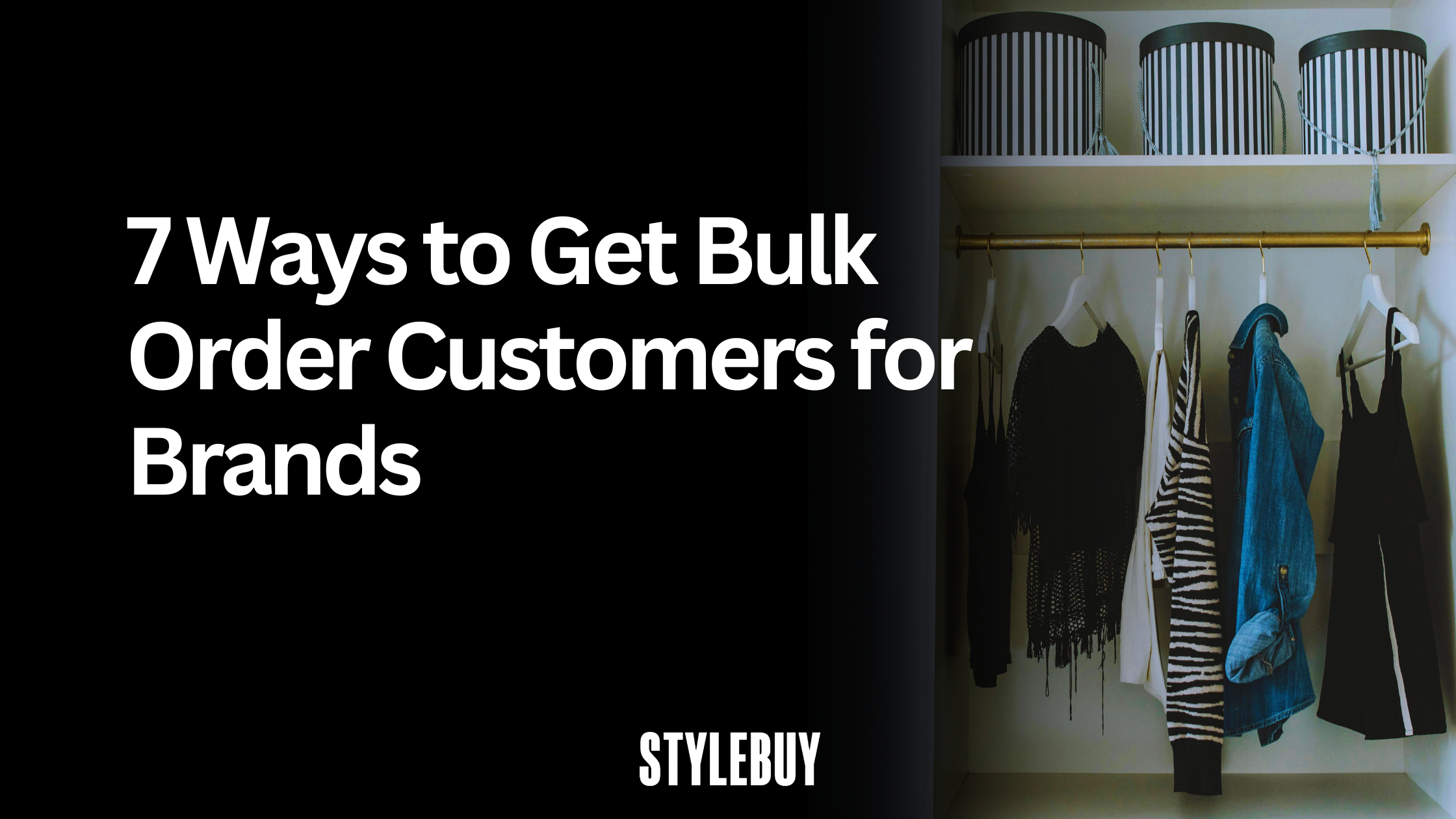 7 Ways to Get Bulk Order Customers for Brands