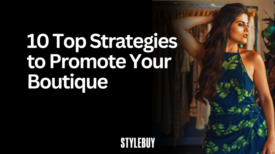 10 Top Strategies to Promote Your Boutique