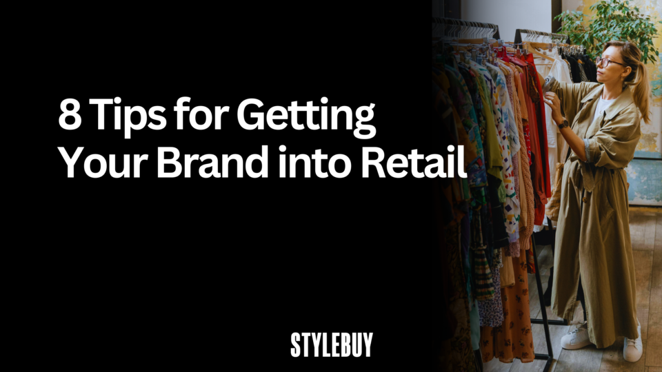 8 Tips for Getting Your Brand into Retail