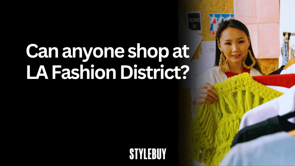 Can anyone shop at LA Fashion District?