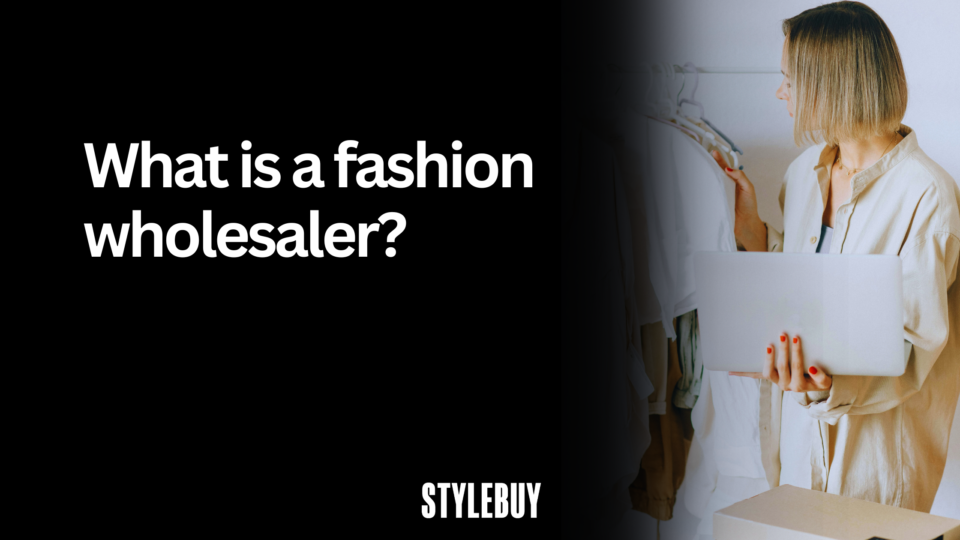 What is a fashion wholesaler?