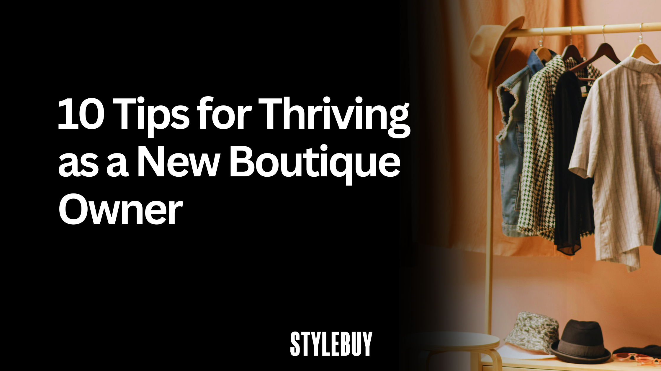 10 Tips for Thriving as a New Boutique Owner