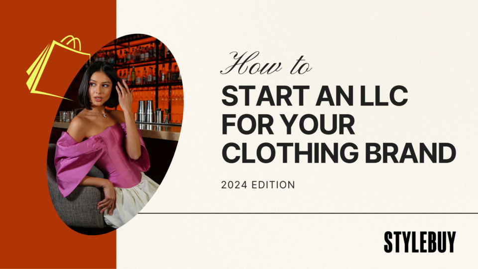 How To Start an LLC for Your Clothing Brand